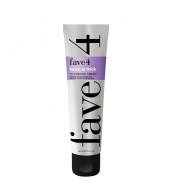 Fave4 Twice As Thick - Thickening Cream 5.5 oz