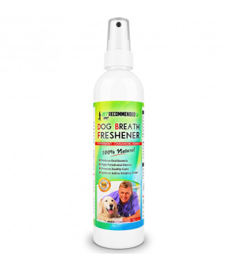 Vet Recommended Dog Breath Freshener and Pet Dental Water Additive (8oz/240ml) All Natural - Perfect for Bad Dog Breath and Dog Teeth Spray. Spray in Mouth or Add to Pet's Drinking Water. USA Made.