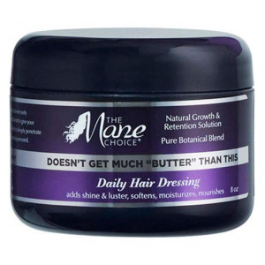 THE MANE CHOICE - Doesn't Get Much "Butter" Than This Daily Hair Dressing - Hair Butter That Softens and Moisturizes Your Hair While Promoting Growth and Retention (8 oz.)