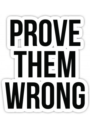 Prove Them Wrong Inspirational Quote Stickers - 2 Pack - Laptop Stickers - 2.5" x 2.5" Vinyl Decal - Laptop, Phone, Tablet Vinyl Decal Sticker (2 Pack)