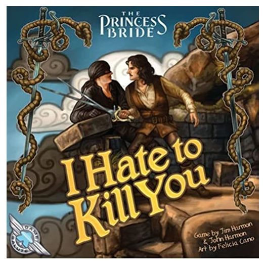 The Princess Bride: I Hate to Kill You