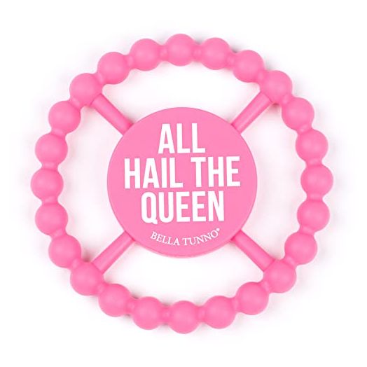 BELLA TUNNO Happy Teether for Girls - Soft & Easy Grip Teething Ring Perfect for Babies and Teething Toys to Help Soothe Gums, Non-Toxic, BPA Free Silicone Teether, All Hail The Queen,One Size