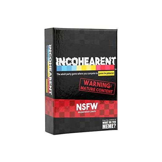 What Do You Meme Incohearent Expansion Pack, NSFW Edition, Designed to be Added to Incohearent Core Game