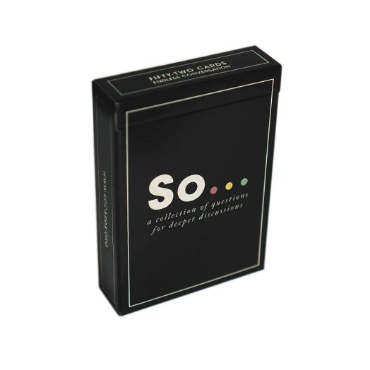 So Cards: A Collection of Questions for Deeper Discussions